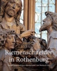 Image for Riemenschneider in Rothenburg  : sacred space and civic identity in the late medieval city