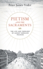 Image for Pietism and the Sacraments : The Life and Theology of August Hermann Francke