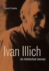 Image for Ivan Illich  : an intellectual journey