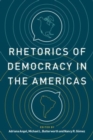 Image for Rhetorics of Democracy in the Americas