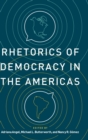 Image for Rhetorics of Democracy in the Americas
