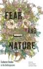 Image for Fear and nature  : ecohorror studies in the Anthropocene