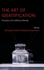 Image for The art of identification  : forensics, surveillance, identity