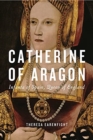 Image for Catherine of Aragon  : infanta of Spain, queen of England