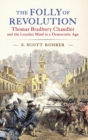 Image for The folly of revolution  : Thomas Bradbury Chandler and the loyalist mind in a democratic age