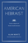 Image for American Hebraist : Essays on Agnon and Modern Jewish Literature