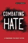 Image for Combating hate  : a framework for direct action