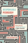 Image for Responsible pedagogy  : moving beyond authority and mastery in higher education