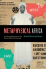 Image for Metaphysical Africa  : truth and Blackness in the Ansaru Allah Community