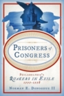 Image for Prisoners of Congress  : Philadelphia&#39;s Quakers in exile, 1777-1778