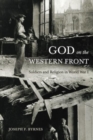 Image for God on the Western Front  : soldiers and religion in World War I