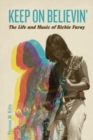 Image for Keep on believin&#39;  : the life and music of Richie Furay