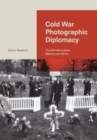 Image for Cold War Photographic Diplomacy
