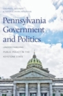 Image for Pennsylvania government and politics  : understanding public policy in the Keystone State