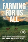Image for Farming for us all  : practical agriculture and the cultivation of sustainability