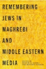 Image for Remembering Jews in Maghrebi and Middle Eastern Media