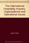 Image for International Hospitality Industry Organizational and Operational Issues