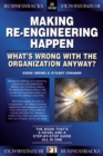 Image for Making Re Engineering Happen : What&#39;s Wrong With The Organization Anyway?                            Businessbacks