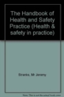 Image for The handbook of health and safety practice