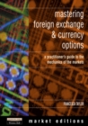 Image for Mastering Foreign Exchange and Currency Options