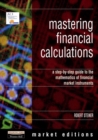 Image for Mastering market calculations  : a step-by-step guide to the mathematics of the markets