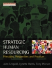 Image for Strategic human resourcing  : principles, perspectives and practices