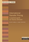 Image for International Transfer Pricing : A practical guide for finance directors