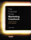 Image for The Financial Times marketing casebook