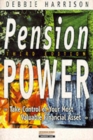 Image for Pension power  : take control of your most valuable financial asset