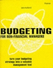Image for Budgeting for non-financial managers  : how to master and maintain effective budgets