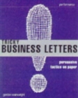Image for Tricky business letters  : persuasive tactics on paper