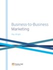Image for Business-to-Business Marketing: A Step-by-Step Guide