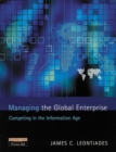 Image for Managing the global enterprise  : competing in the information age