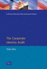 Image for The corporate identity audit  : a set of objective measurement tools for your company&#39;s image and reputation