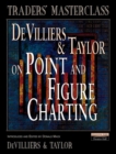 Image for DeVilliers and Taylor on Point and Figure Charting.