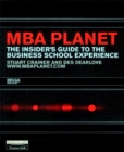 Image for MBA planet  : the insider&#39;s guide to the business school experience