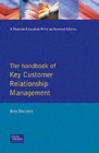 Image for The handbook of key customer relationship management  : the definitive guide to winning, managing and developing key account business