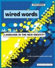 Image for Wired words  : language is the new identity