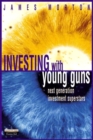 Image for Investing with young guns  : the next generation of investment superstars
