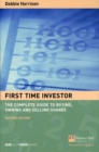 Image for The first-time investor  : the complete guide to buying, owning and selling shares