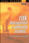 Image for Risk management in emerging markets  : how to survive and prosper
