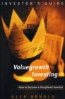 Image for Valuegrowth investing  : how to become a disciplined investor