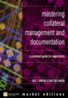 Image for Mastering collateral management and documentation  : a practical introduction