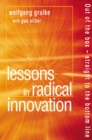 Image for Lessons in Radical Innovation