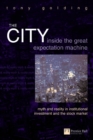 Image for The City  : inside the great expectation machine