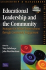 Image for Educational leadership and the community  : strategies for school improvement through community engagement