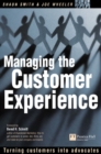 Image for Managing the customer experience  : turning customers into advocates