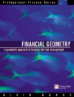 Image for Financial geometry  : a geometric approach to risk management