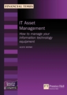 Image for IT asset management  : how to manage your information technology equipment