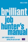 Image for Brilliant job hunter&#39;s manual  : your complete guide to getting the job you want